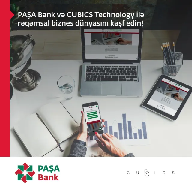 PAŞA Bank və CUBICS Technology ilə rəqəmsal biznes dünyasını kəşf edin!