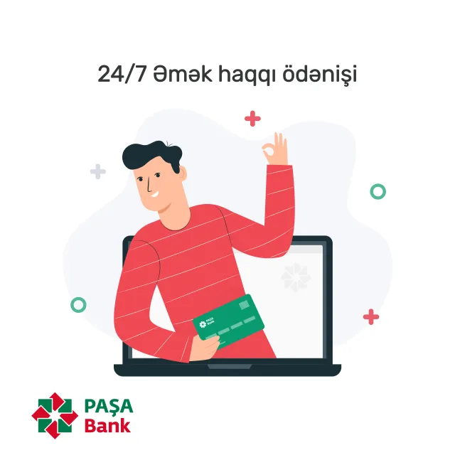 PAŞA Bank ilə əmək haqlarının köçürülməsi artıq 24/7 rejimində!