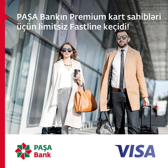 PAŞA Bankın Premium kart sahibləri üçün limitsiz FastLine keçidi!