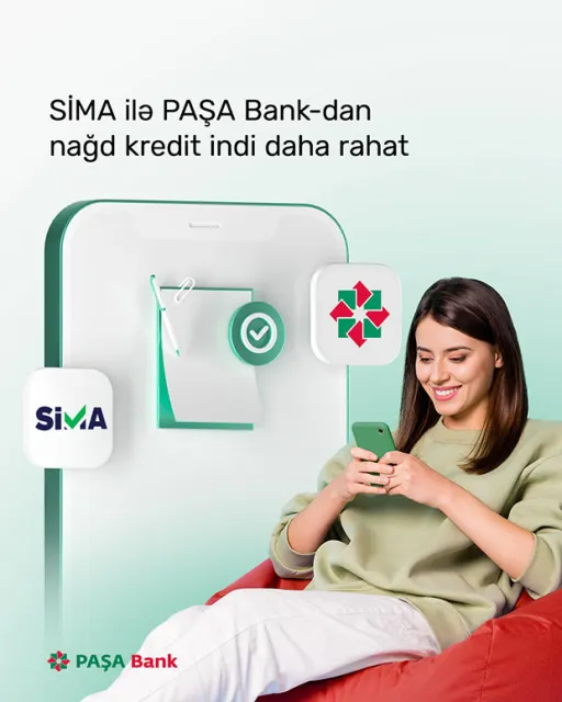 “SİMA” rəqəmsal imzası ilə “PAŞA Bank”dan kredit əldə etmək daha da asanlaşdı