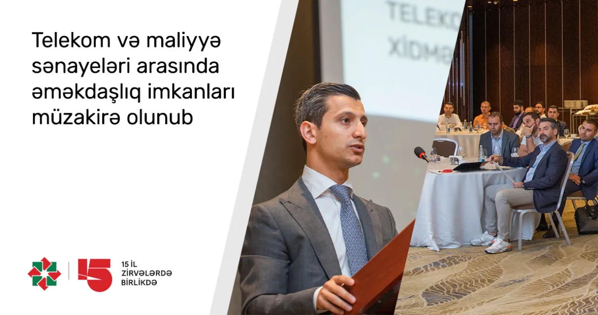 “PAŞA Bank” “Telekommunikasiya və maliyyə xidmətləri sənayesi arasında sinerji” mövzusunda dəyirmi masa təşkil edib