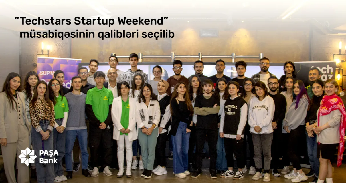 “PAŞA Bank”ın dəstəyi ilə keçirilən “Techstars Startup Weekend Fintech Baku” tədbiri başa çatıb