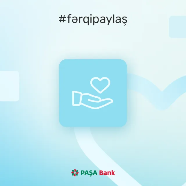 “PAŞA Bank” fərqli uşaqları dəstəkləməyə səsləyir