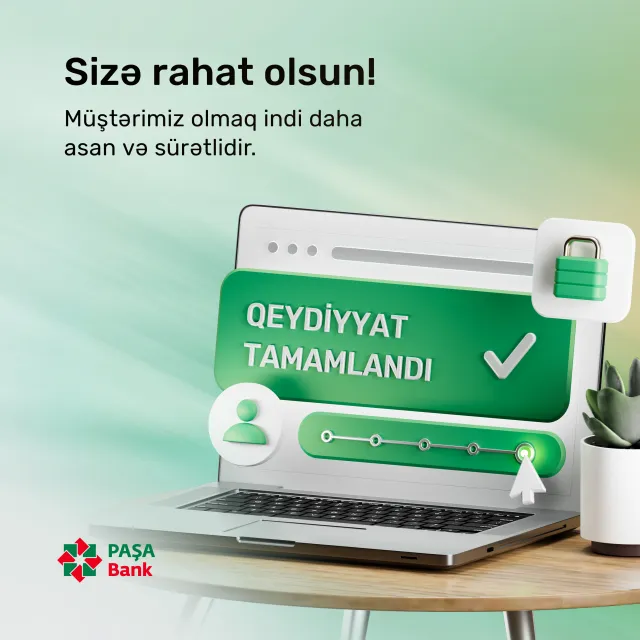 “PAŞA Bank” müştərisi olmaq artıq daha asandır