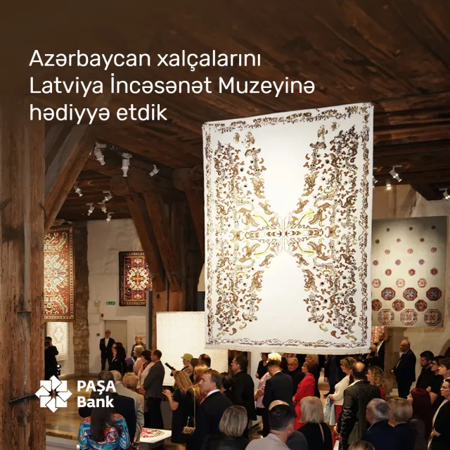“PAŞA Bank”ın dəstəyi ilə Azərbaycan xalçaları Riqada nümayiş olunub