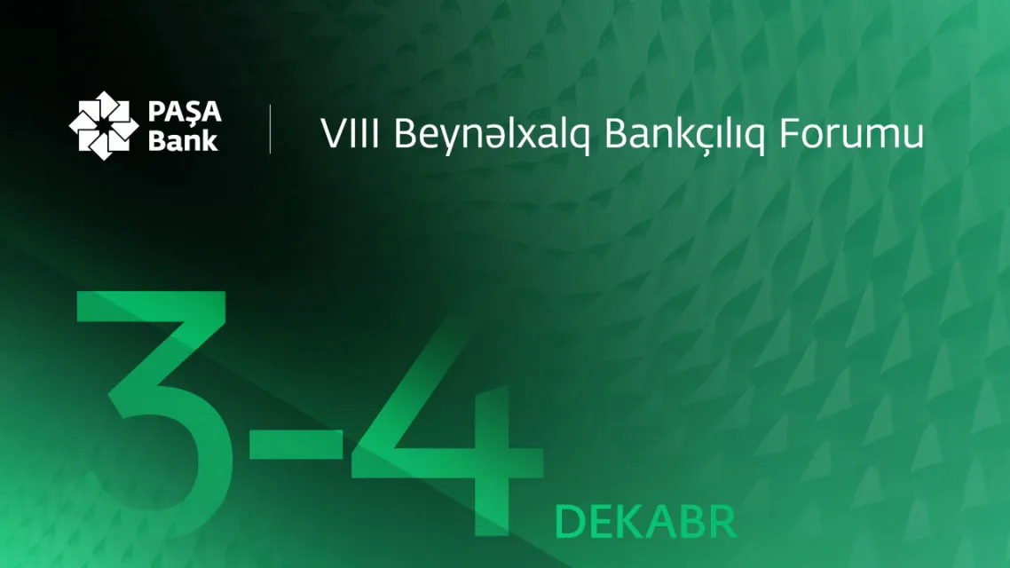 “PAŞA Bank” VIII Beynəlxalq Bankçılıq Forumunun tərəfdaşıdır