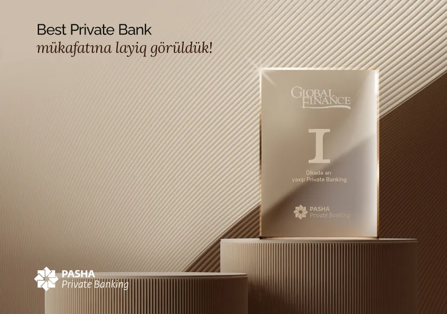 "PAŞA Bank" "Best Private Bank" mükafatına layiq görülüb