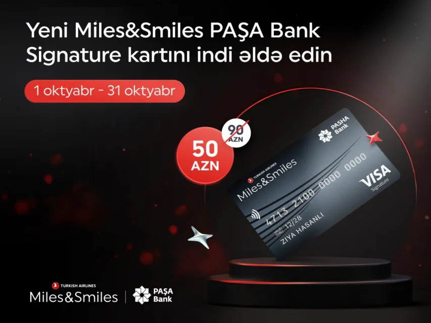 “PAŞA Bank” yeni “Miles&Smiles PAŞA Bank Signature” kartını xüsusi endirimlə təqdim edir