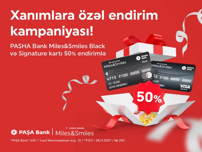 PAŞA Bank 8 Mart münasibətilə premium Miles&Smiles kartlarına 50% endirim elan edir