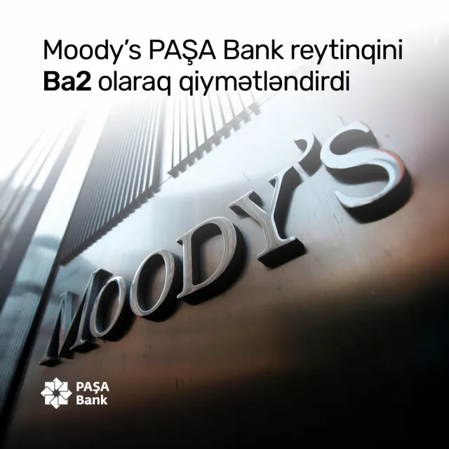 Moody’s присвоил PASHA Bank рейтинг"Ba2", прогноз рейтинга "позитивный"