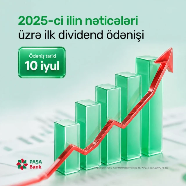 PAŞA Bank 2025-ci il üzrə ilk dividend ödənişini elan edir!