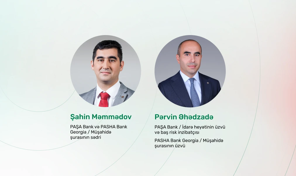 PASHA Bank Georgia-nın Müşahidə Şurasında yeni təyinatlar