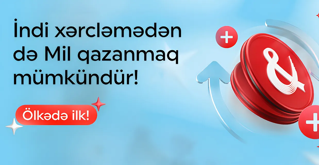 Xərcləmədən də mil qazanmaq mümkündür: “Miles&Smiles PAŞA Bank” kartlarında yeni funksionallıq