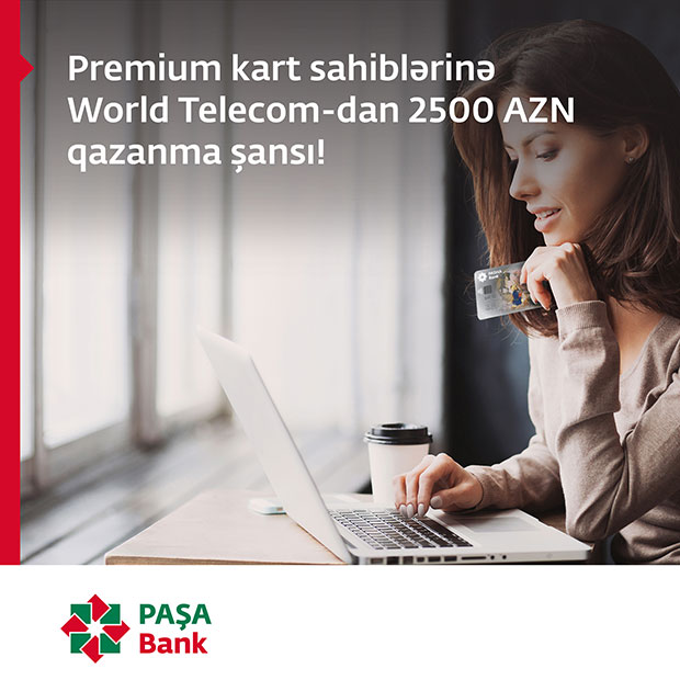 Premium kartla World Telecom-dan 2500 AZN qazanın!