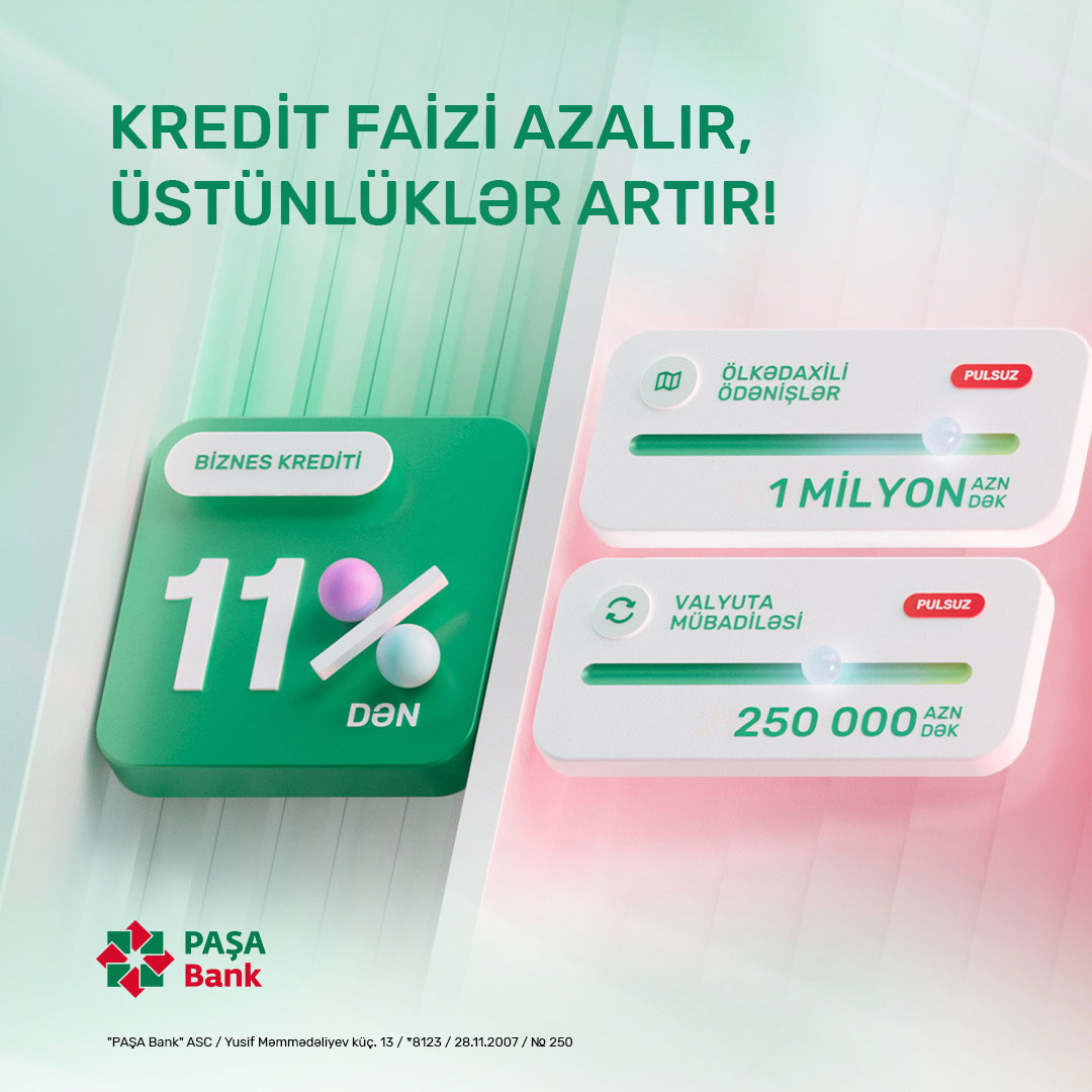 “PAŞA Bank” sahibkarlar üçün yeni endirimli biznes kredit kampaniyasına start verdi