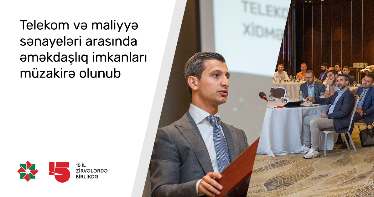&ldquo;PAŞA Bank&rdquo; &ldquo;Telekommunikasiya və maliyyə xidmətləri sənayesi arasında sinerji&rdquo; mövzusunda dəyirmi masa təşkil edib